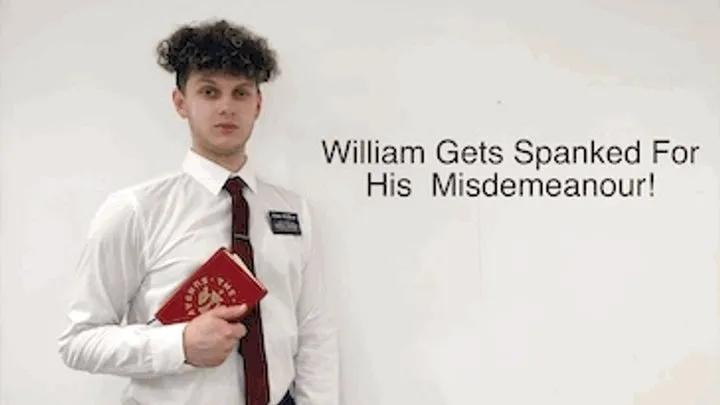 William Gets Spanked For His Misdemeanour!  Quick Download Version