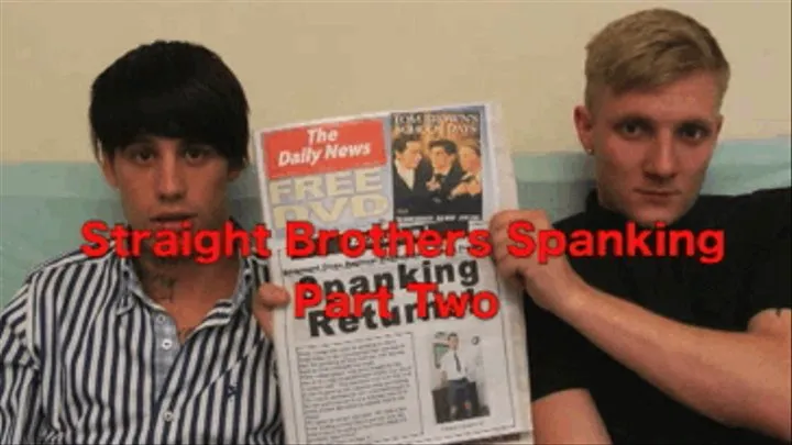 Straight Brothers Spanking P2 Featuring Mat Mills