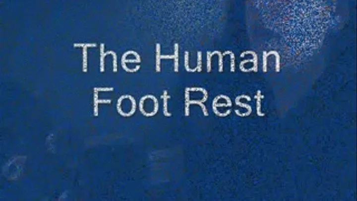 The Human Foot Rest