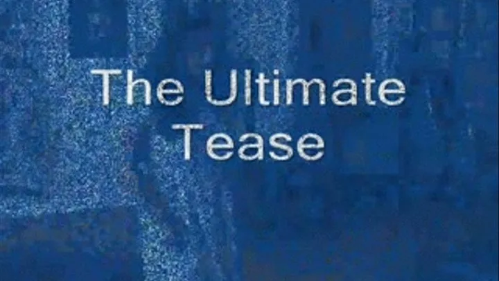 The Ultimate Tease - format