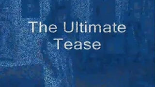 The Ultimate Tease - format