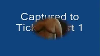 Captured to Tickle (part 1) - format