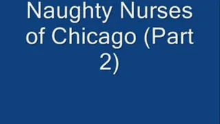 Naughty Nurses of Chicago (part 2)