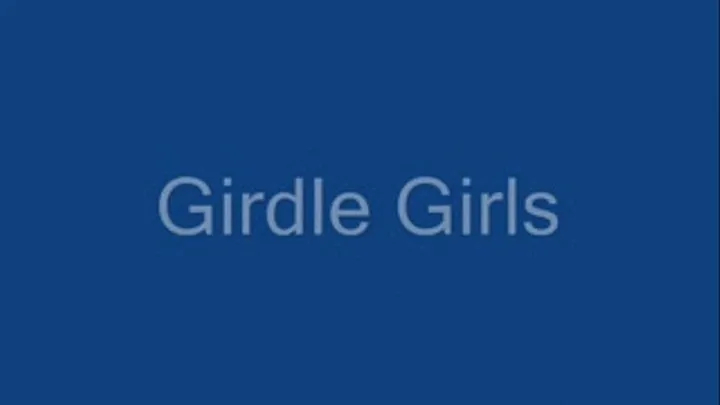 Girdle Girls