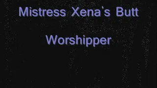 Mistress Xena's Butt Worshipper