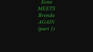 Xena meets Brenda AGAIN (part 1)