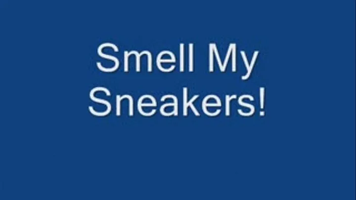 Smell My Sneakers