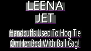 Leena Jet Hogtied With Cuffs With Ball Gag On Bed! - MPG