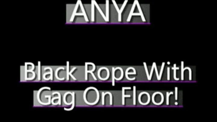 Anya Bound And Gagged On Floor In Black Rope! format