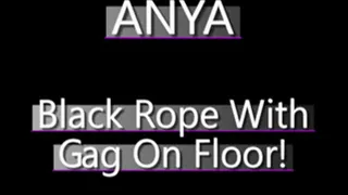 Anya Bound And Gagged On Floor In Black Rope! - WMV