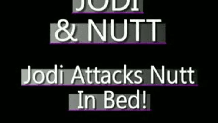 Jodi Attacks Her Roommate, Nutt!! - MPG4 VERSION ( in size)