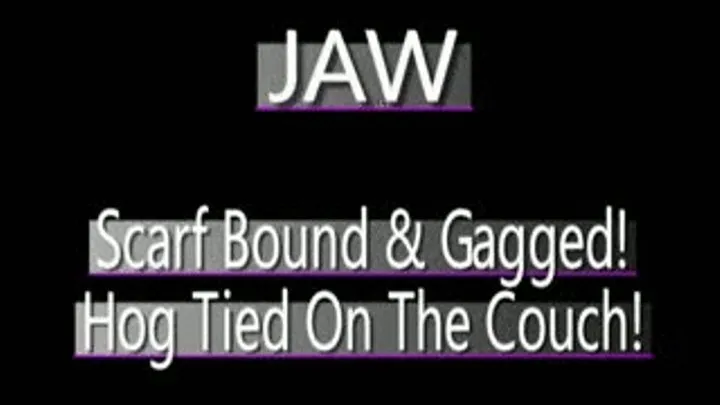 Jaw Gets Hogtied! There's NO Escape! - QUICKTIME FORMAT