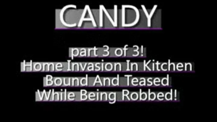 Hot Asian Candy Tied Up and Robbed In Her Kitchen (Part 3 of 3)! - (480 X 320 SIZED)