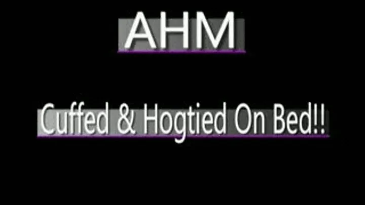 Ahm Hogtied On Bed! - MPG-4 VERSION