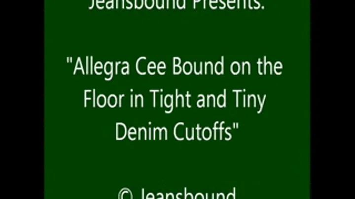 Allegra Cee Bound on the Floor