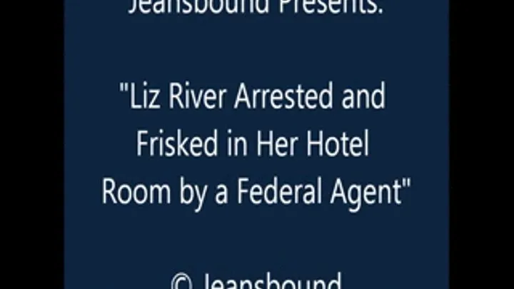 Liz River Arrested, Cuffed, Frisked