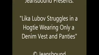Lika Hogtied in Vest & Panties - SQ