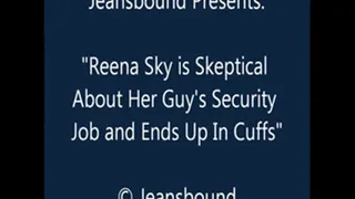 Reena Sky Cuffed by Her Goofy Guy
