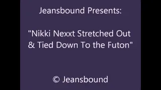 Nikki Nexxt Stretched Out and Tied Down