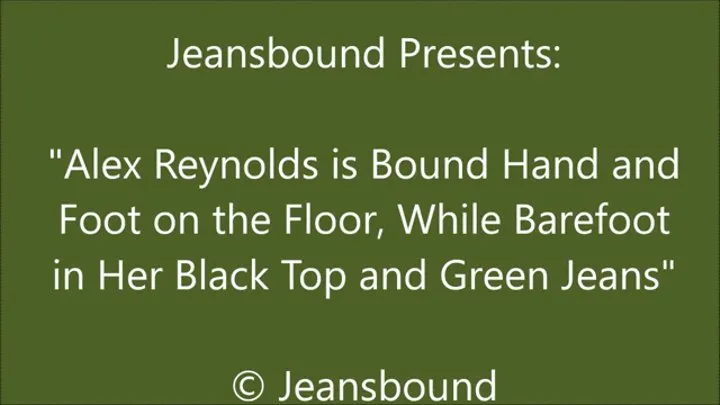 Alex Reynolds Bound in Green Jeans