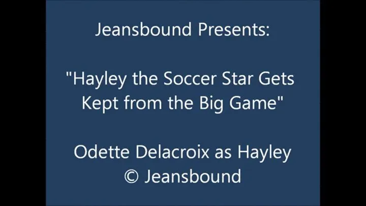 Hayley the Soccer Star Gets Betrayed