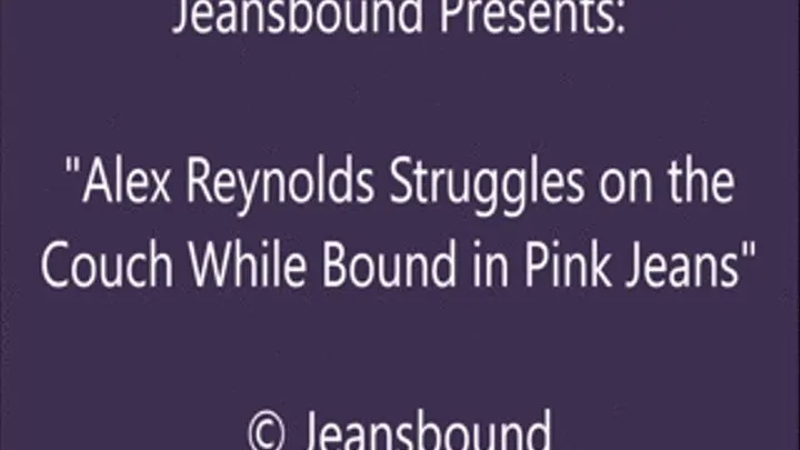 Alex Reynolds Bound in Pink Jeans