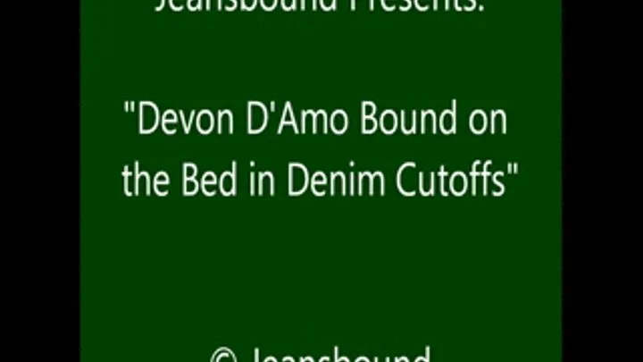 Devon D'Amo Bound in Cutoffs - SQ