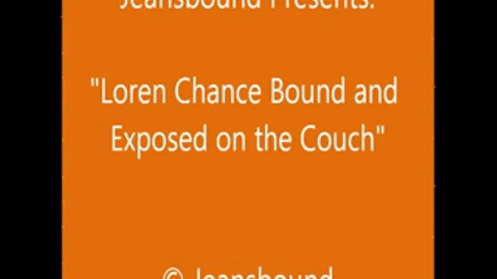 Loren Chance Bound & Exposed on the Couch - SQ