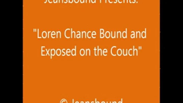 Loren Chance Bound & Exposed on the Couch