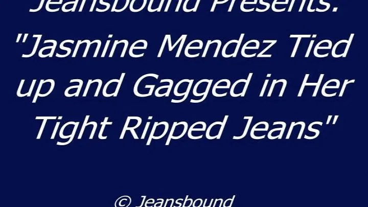 Jasmine Mendez Bound in Ripped Jeans