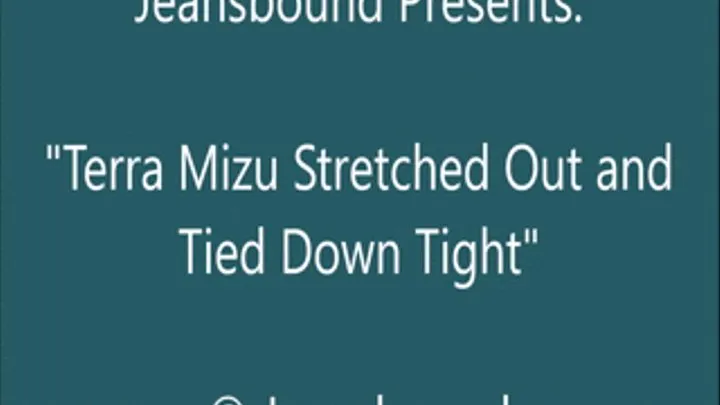 Terra Mizu Stretched Out and Tied Down