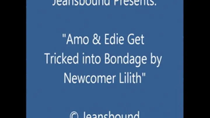 Lilith Binds Amo and Edie