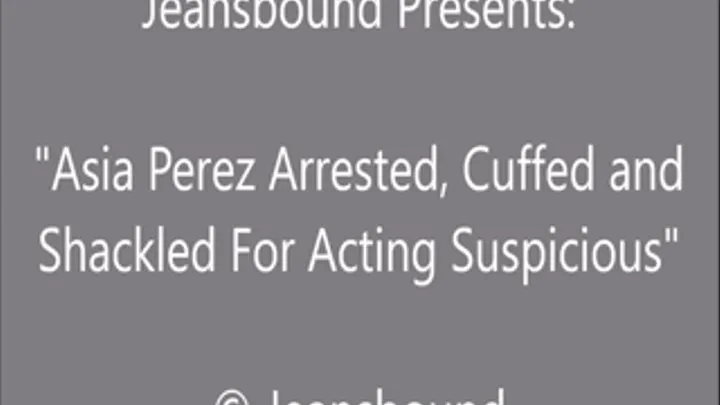 Asia Perez Arrested, Frisked and Cuffed