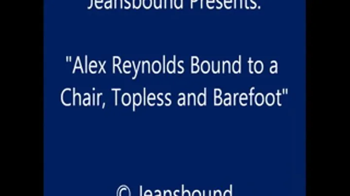 Alex Reynolds Bound to a Chair