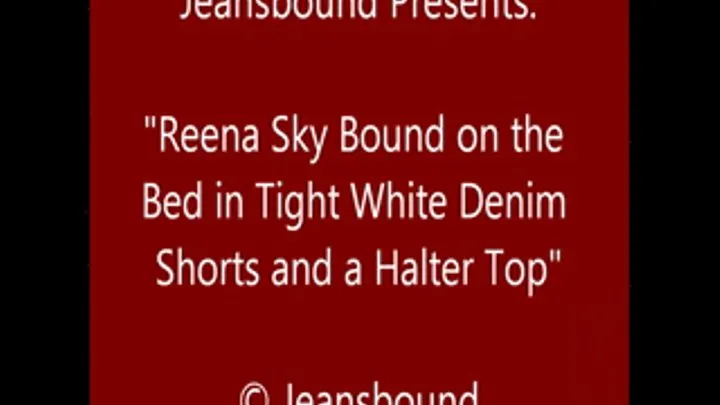 Reena Sky Bed Bound in Shorts