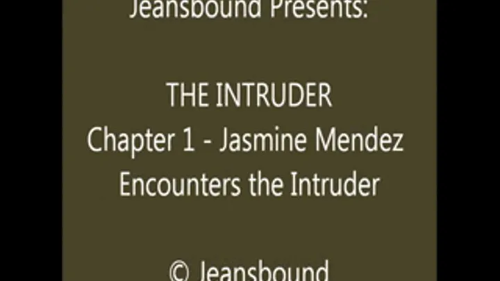 Jasmine Mendez vs. the Intruder - Chapter 1 - SQ