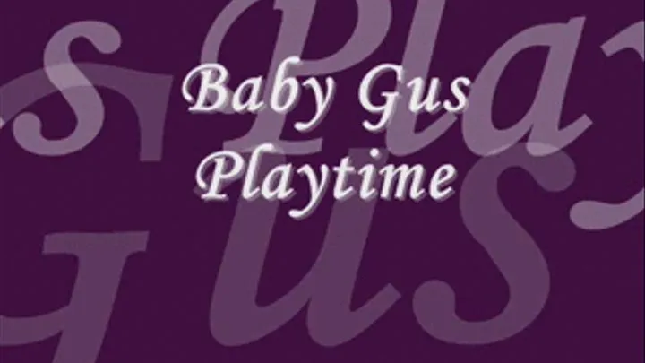 Baby Gus Playtime