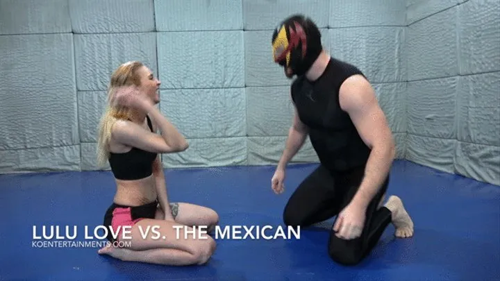 Lulu Love vs The Mexican