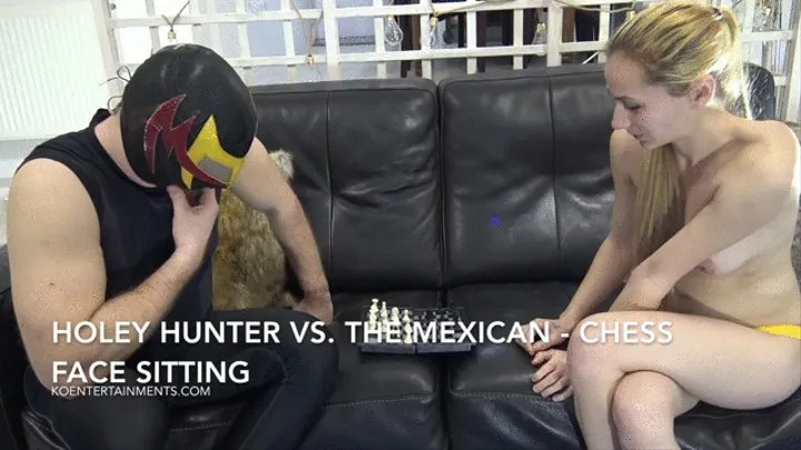 Holey Hunter vs The Mexican - Chess Face Sitting