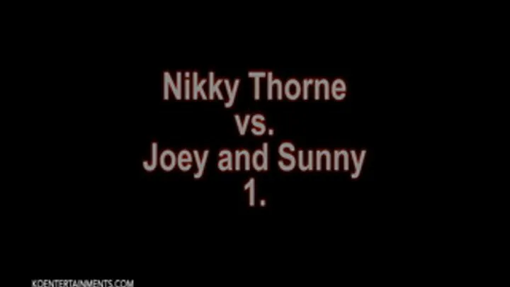 Nikky Thorne vs. Joey, Sunny - 30'