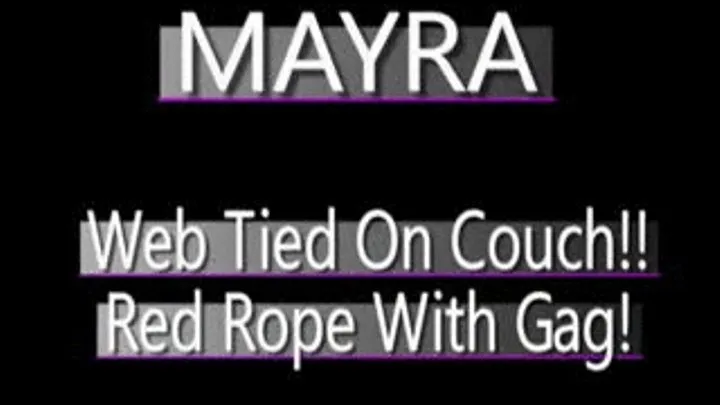 Mayra Web Tied On Couch! - (320 X 240 in size)