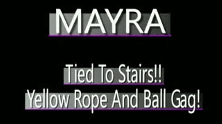 Mayra Tied To Stairs! - (320 X 240 in size)