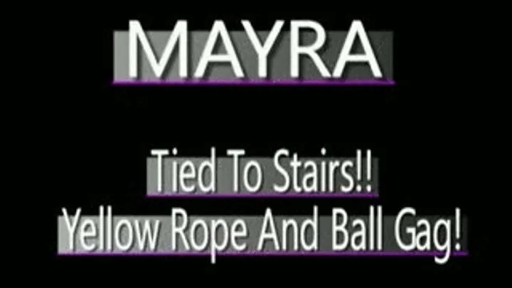 Mayra Tied To Stairs! - MPG4 VERSION ( in size)