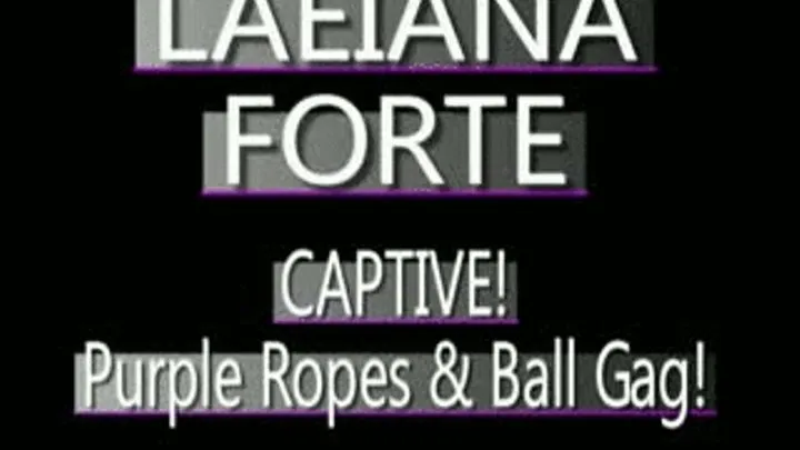 Laeiana Forte In Purple Ropes With Ball Gag! - MPG4 VERSION ( in size)