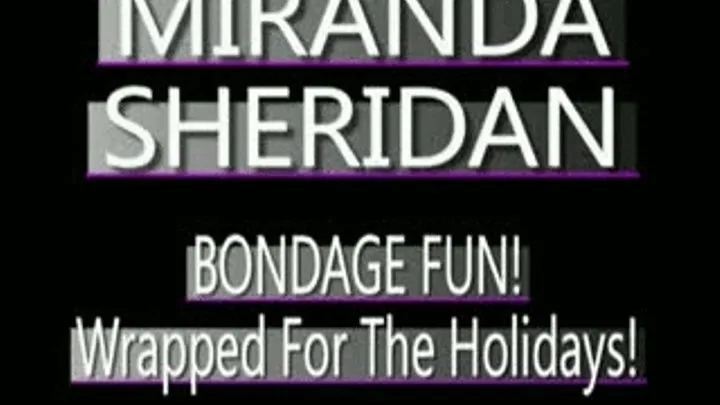 Miranda Sheridan Celebrates A Bondage Xmas! - MPG4 VERSION ( in size)