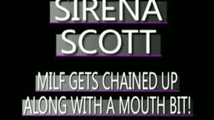 Sirena Scott Chained Up And Mouth Ring! - MPG4 VERSION ( in size)