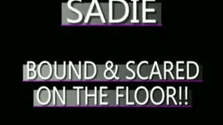 Sadie Is Scared While Tied And Gagged! - MPG4 VERSION ( in size)