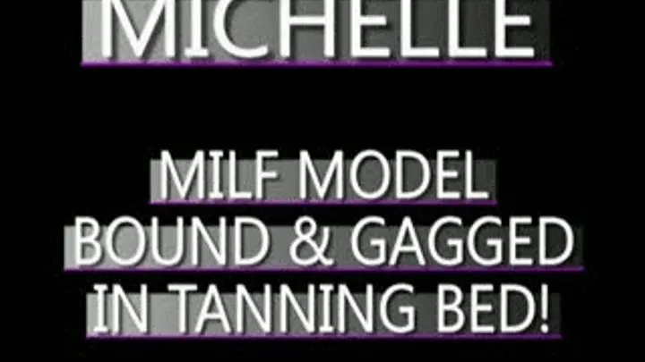 Michelle Trapped In Tanning Bed!! - MPG-4 VERSION