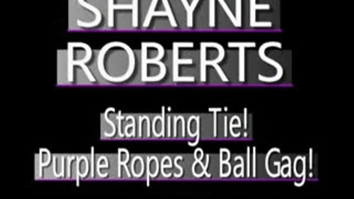 Shayne Roberts Sexy Slut Standing! - (720 X 480 in size)