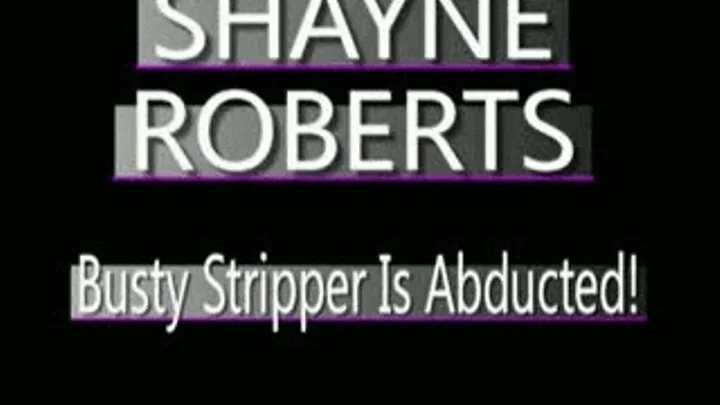 Shayne Roberts Stripper Meets Masked Man! - MPG4 VERSION ( in size)